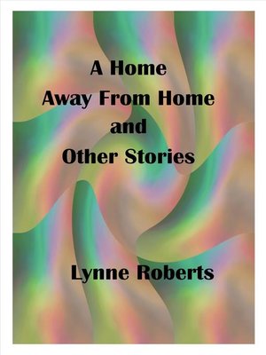 cover image of A Home Away From Home and Other Stories